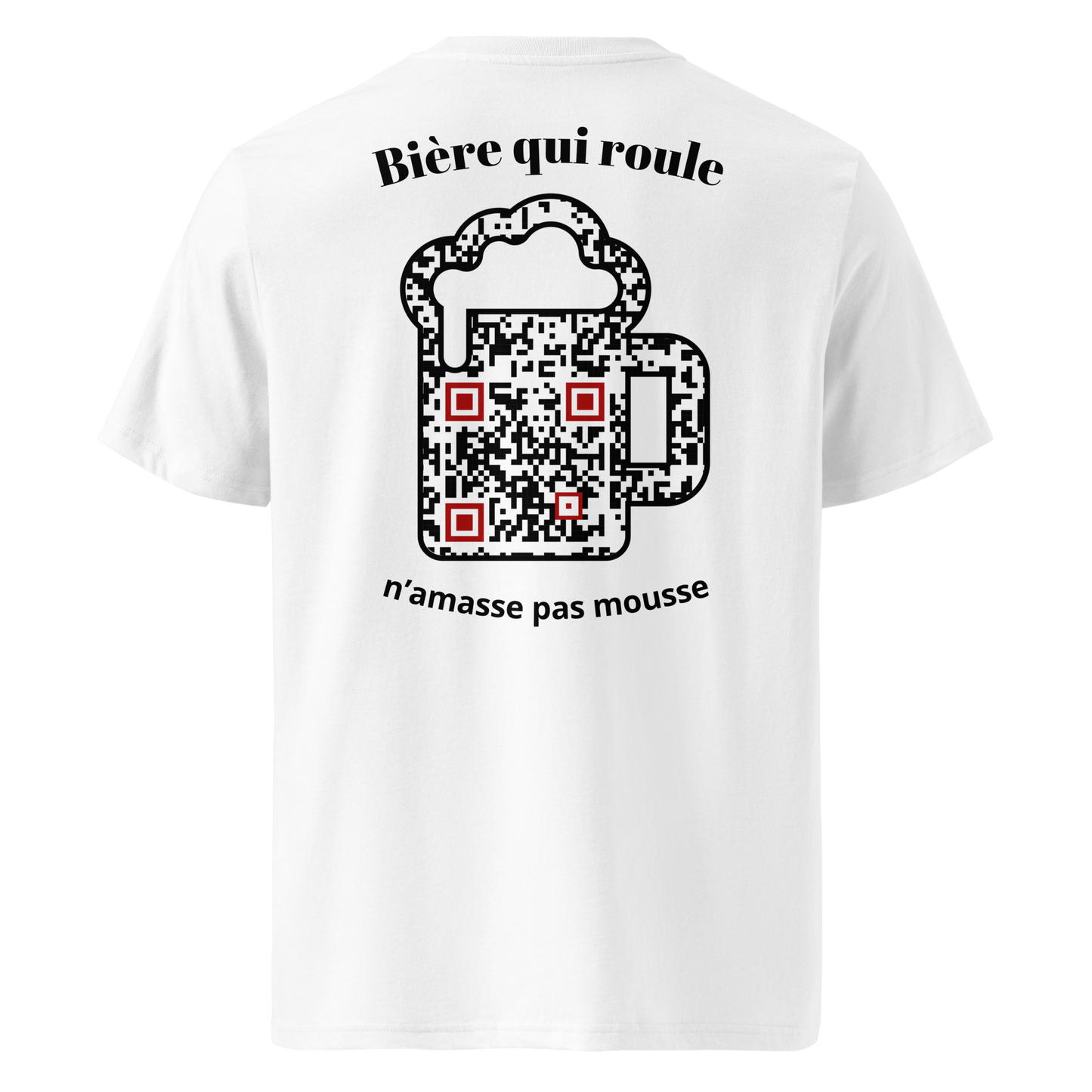 T-shirt QR Code personnalisé La Bière – dos avec texte Bière qui roule n’amasse pas mousse