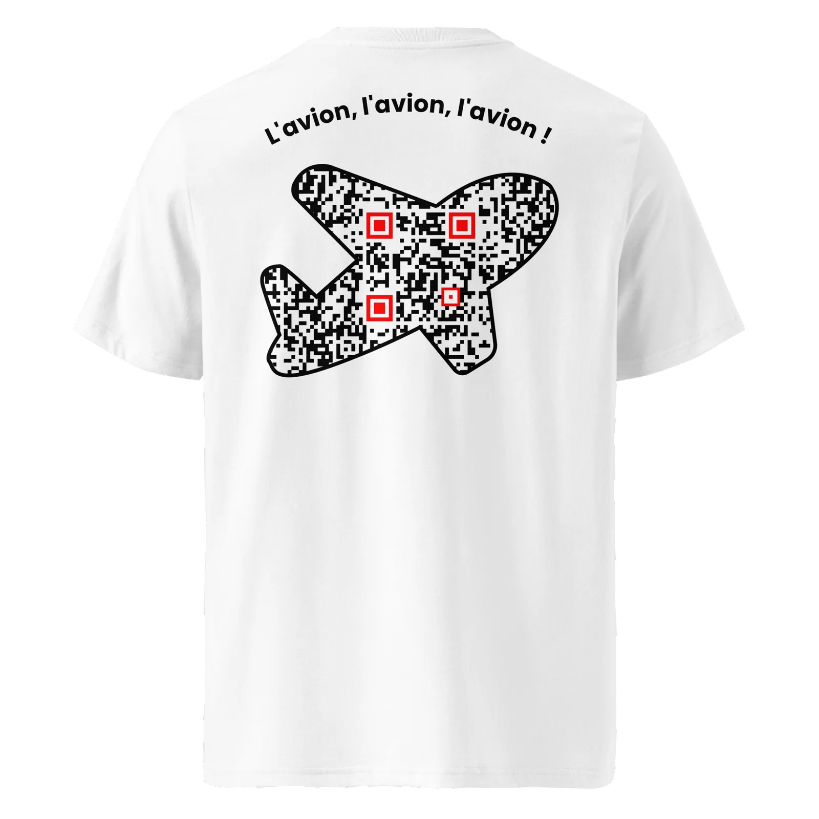 T-shirt QR Code personnalisé L’Avion – dos avec texte L’avion l’avion l’avion !